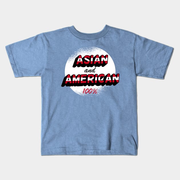 Asian & American, 100% Kids T-Shirt by Sahdtastic